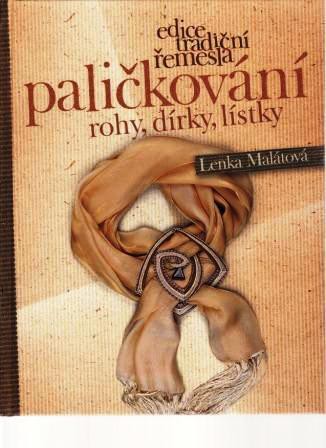 3 - Lenka Malátová: PALIČKOVÁNÍ - rohy, dírky, lístky