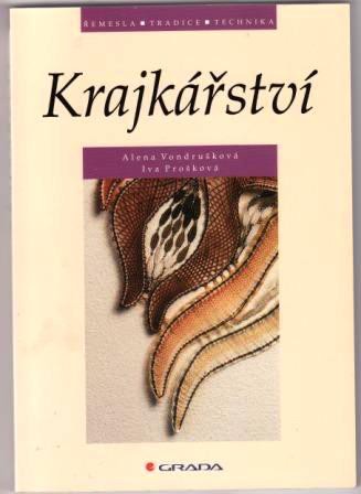 6 - Alena Vondrušková, Iva Prošková: KRAJKÁŘSTVÍ 
