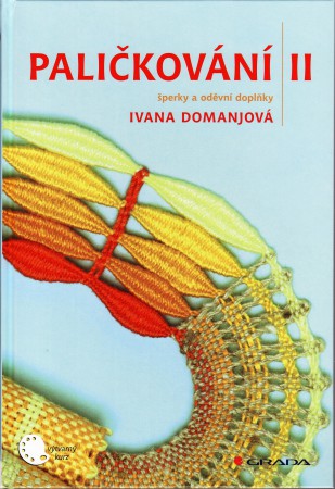 83 - Ivana Domanjová: PALIČKOVÁNÍ II