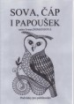 42 - Ivana Domanjová: SOVA, ČÁP I PAPOUŠEK
